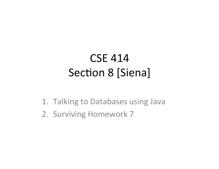 cse 414 sec on 8 siena