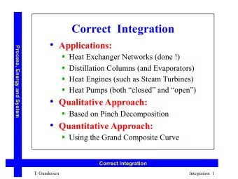 Correct  Integration  Applications:  Process, Energy and System  Heat Exchanger Networks