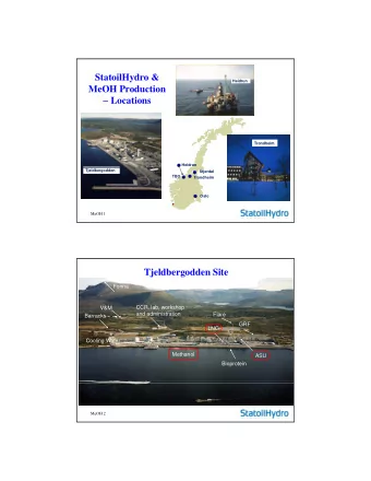 StatoilHydro &amp;  Heidrun  MeOH Production  Locations  Trondheim  Heidrun  Tjeldbergodden