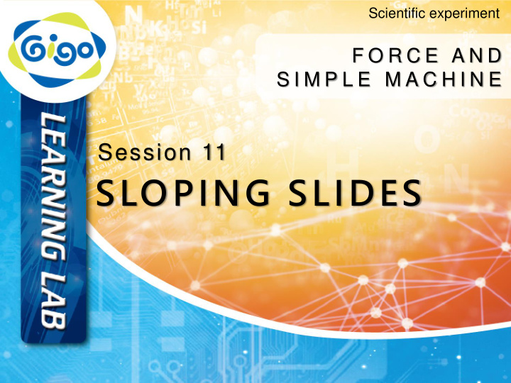 sloping slides