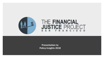 Presentation to  Policy Insights 2018  A first-in-the-nation  countywide effort to alleviate  The