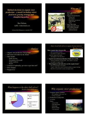 Who am I?  Optimal decisions in organic steer  production  a model including winter   M.Sc.