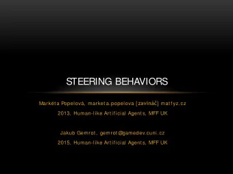 STEERING BEHAVIORS Markt a Popelov, market a.popelova [ zavin ] mat fyz.cz  2013,