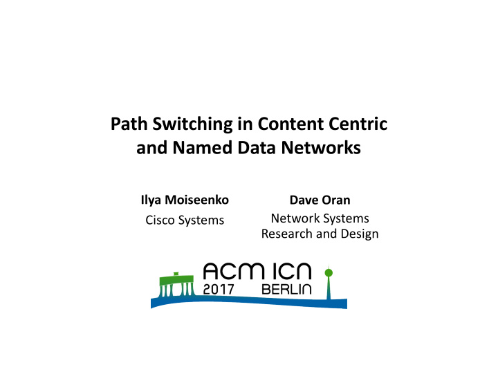 path switching in content centric and named data networks