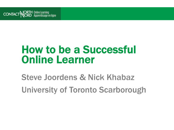 how t to b be a a s successful online l learner