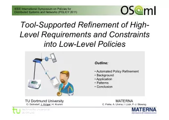 Tool-Supported Refinement of High-  Level Requirements and Constraints  into Low-Level Policies