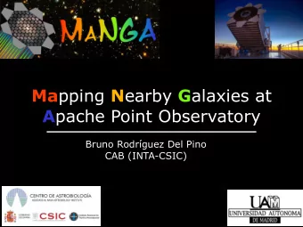 Ma pping N earby G alaxies at A pache Point Observatory  Bruno Rodrguez Del Pino  CAB (INTA-CSIC)