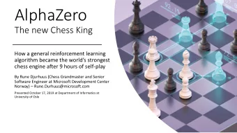 AlphaZero  The new Chess King  How a general reinforcement learning  algorithm became the worlds