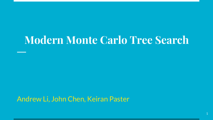 modern monte carlo tree search