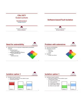 Guest Lecture  Software-based Fault Isolation  Navid Emamdoost  navid@cs.umn.edu  Need for