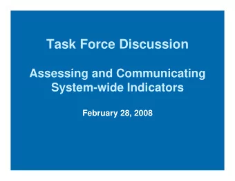 Task Force Discussion  Assessing and Communicating  System-wide Indicators  February 28, 2008