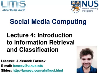 Social Media Computing  Lecture 4: Introduction  to Information Retrieval  and Classification