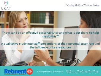 me do this?  A qualitative study into staff perceptions of their personal tutor role and  the