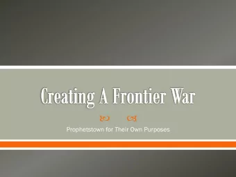 Prophetstown for Their Own Purposes  Violence and American  Expansion  Violence as