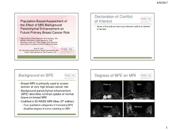 Declaration of Conflict  of Interest  Population-Based Assessment of  the Effect of MRI Background