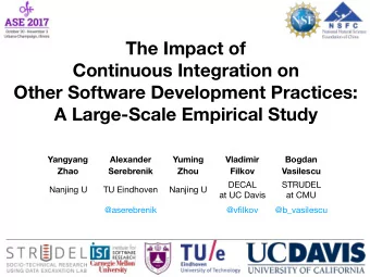 The Impact of  Continuous Integration on  Other Software Development Practices:  A Large-Scale