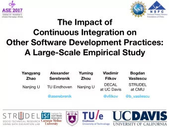 The Impact of  Continuous Integration on  Other Software Development Practices:  A Large-Scale