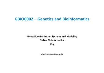 GBIO0002  Genetics and Bioinformatics  Montefiore Institute - Systems and Modeling  GIGA -