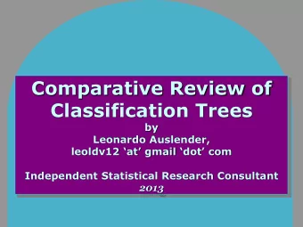 Comparative Review of  Classification Trees  by  Leonardo Auslender, leoldv12 at gmail