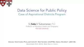 Data Science for Public Policy  Case of Aspirational Districts Program S ( Subu ) V Subramanian,