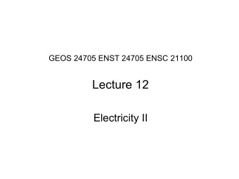 Lecture 12  Electricity II  Electrical  resistance  hea-ng    Edison,  carbon