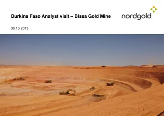 Burkina Faso Analyst visit  Bissa Gold Mine  30.10.2013  Disclaimer  Information contained in
