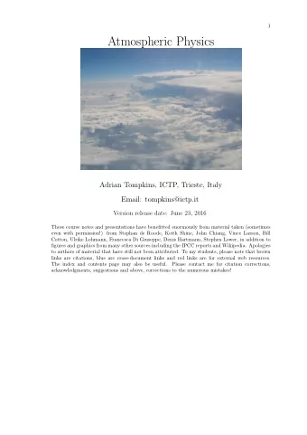Atmospheric Physics  Adrian Tompkins, ICTP, Trieste, Italy  Email: tompkins@ictp.it  Version
