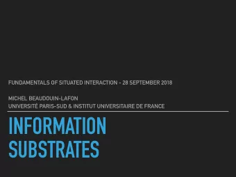 INFORMATION   SUBSTRATES  SUBSTRATES  INSTRUMENTAL INTERFACES  To create and   edit