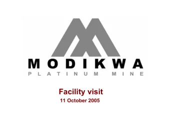 Facility visit  11 October 2005  Agenda  Agenda      Safety  Safety      Ore body  re
