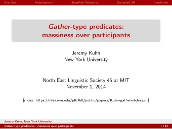 Gather -type predicates:  massiness over participants  Jeremy Kuhn  New York University  North East