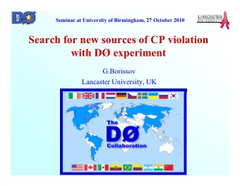 Search for new sources of CP violation  with D experiment  G.Borissov  Lancaster University, UK