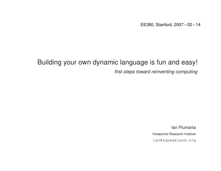 building your own dynamic language is fun and easy