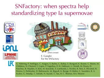 SNFactory: when spectra help  standardizing type Ia supernovae  SNFactory  E. Gangler  For the