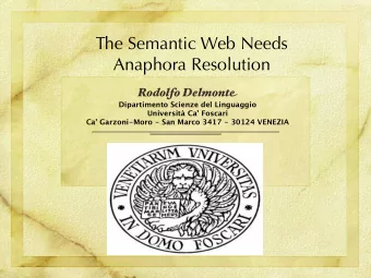 The Semantic Web Needs  Anaphora Resolution  Rodolfo Delmont  Dipartimento Scienze del