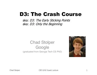 D3: The Crash Course aka: D3: The Early Sticking Points aka: D3: Only the Beginning  Chad Stolper