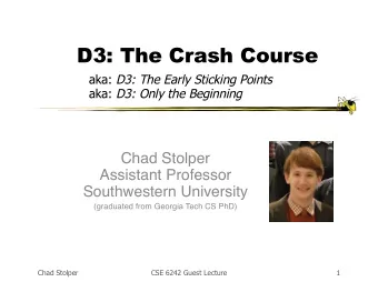 D3: The Crash Course aka: D3: The Early Sticking Points aka: D3: Only the Beginning  Chad Stolper