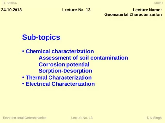 Sub-topics  Chemical characterization  Assessment of soil contamination  Corrosion potential