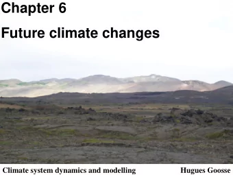 Chapter 6  Future climate changes  Climate system dynamics and modelling
