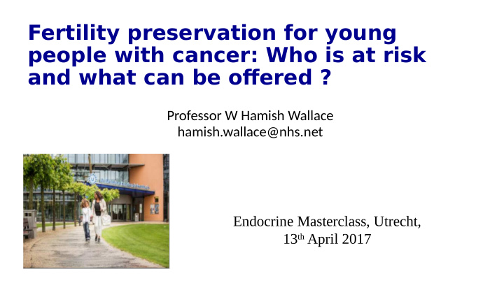 fertility preservation for young people with cancer who