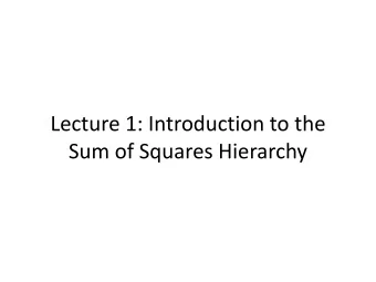 Lecture 1: Introduction to the  Sum of Squares Hierarchy  Lecture Outline  Part I: