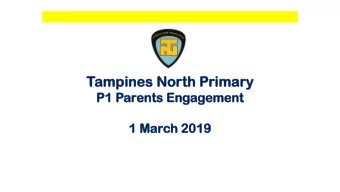 Tampines  ines North  th Prim  imary  ary  P1  1 Par  arents  ents Eng  ngagement  ement  1 M  1