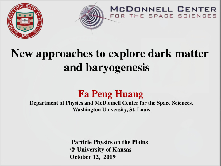 new approaches to explore dark matter and baryogenesis