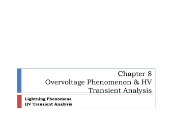 Transient Analysis  Lightning Phenomena HV Transient Analysis  Classes and shape of overvoltages