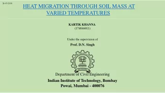 HEAT MIGRATION THROUGH SOIL MASS AT  VARIED TEMPERATURES  KARTIK KHANNA  (174046011)  Under the