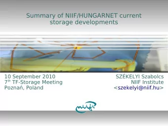 Summary of NIIF/HUNGARNET current  storage developments  10 September 2010  SZKELYI Szabolcs 7 th