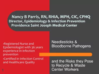 Nancy B Parris, RN, RHIA, MPH, CIC, CPHQ  Director, Epidemiology &amp; Infection Prevention