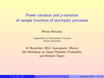Power variation and p -variation  of sample functions of stochastic processes  Rimas Norvai  sa