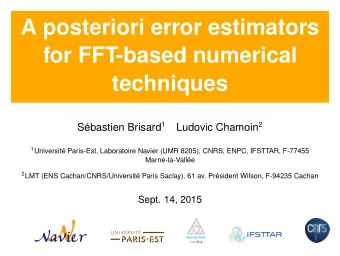 A posteriori error estimators  for FFT-based numerical  techniques Sbastien Brisard 1 Ludovic