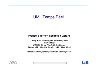 UML Temps Rel  Franois Terrier, Sbastien Grard  LETI (CEA - Technologies Avances) DEIN
