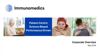 Patient-Centric  Science-Based  Performance-Driven  Corporate Overview  May 2018  Forward-Looking
